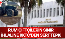 Rum çiftçilerden sınır ihlali, Dışişleri’nden sert tepki
