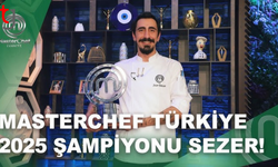 Masterchef 2025 şampiyonu belli oldu