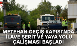 Metehan geçiş kapısında ilave şerit ve yaya yolu düzenlemesi başladı