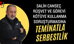 MİK Başkanı Canseç’e Rüşvet Soruşturmasında Teminatla Serbestlik