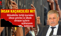 İnsan kaçakçılığı iddiasıyla ilgili açıklama bekleniyor