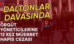 Daltonlar suç örgütü davasında karara bağlandı