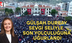 Gülşah Durbay son yolculuğuna uğurlandı