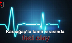 Karaağaç’ta Tamir Sırasında Feci Olay