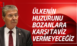 Üstel:Ülkenin huzur ve güvenliği için hiçbir adımdan çekinmeyeceğiz
