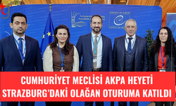 Cumhuriyet Meclisi AKPA heyeti Strazburg’daki oturuma katıldı