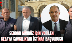 Savcılık, Serdar Gündüz için verilen 15 yıl hapis cezasını istinafa taşıdı