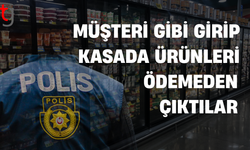 Müşteri gibi girip kasada ödeme yapmadan çıktılar