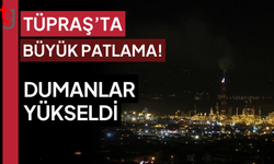 TÜPRAŞ İzmit rafinerisinde patlama