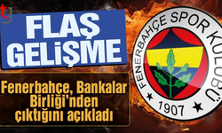 Fenerbahçe, Bankalar Birliği'nden çıkıldığını açıkladı