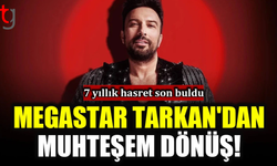Megastar Tarkan'dan muhteşem akşam!