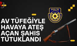 Av tüfeğiyle havaya ateş açan şahıs tutuklandı