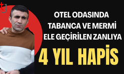 Otel odasında silah ve mermiyle yakalanan sanığa 4 yıl hapis