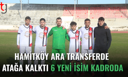 Hamitköy 6 transferle kadrosunu güçlendirdi