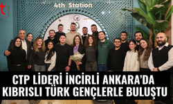 CTP Genel Başkanı İncirli, Ankara’daki Kıbrıslı Türk gençlerle buluştu
