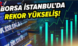 Borsa İstanbul’da 100 tarihi rekorla günü yükselişle kapattı