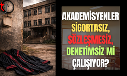 Üniversitelerde sigortasız çalışma skandalı mı var?