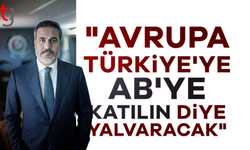 Hakan Fidan: Türkiye Avrupa Birliği’ne üye olsaydı Brexit olmazdı