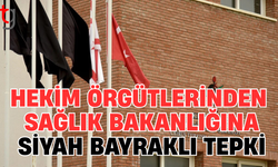 Hekim örgütlerinden siyah bayraklı protesto