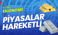 Piyasalar hareketli: Brent, altın ve dövizde son durum