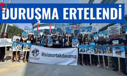 İsias otel davasında dördüncü duruşmanın saati ertelendi