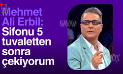 Mehmet Ali Erbil: Sifonu 5 tuvaletten sonra çekiyorum