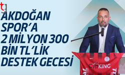 Akdoğan spor gecesinde rekor bağış
