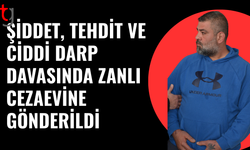 Şiddet, tehdit ve darp davasında zanlı cezaevine gönderildi