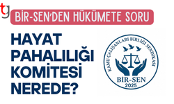 Bir-Sen: Hayat pahalılığı vaadi havada kaldı, komite belirsizliği sürüyor