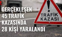 Haftalık trafik raporu: Gerçekleşen 45 trafik kazasında 28 kişi yaralandı
