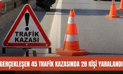 Haftalık trafik raporu: Gerçekleşen 45 trafik kazasında 28 kişi yaralandı