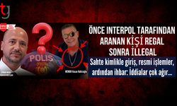 Önce İnterpol tarafından aranan kişi yasal, sonra illegal