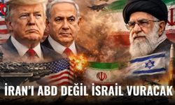 İran'i ABD değil İsrail vuracak iddiası