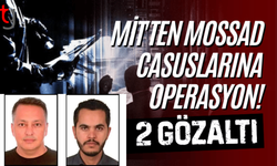 MİT’tan Mossad’a yönelik monitum operasyonu: İki kişi gözaltında