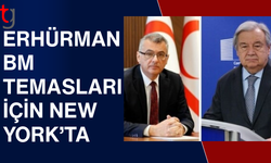 Erhürman BM genel sekreteri ile New York’ta masaya oturuyor
