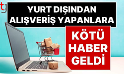 Yurt dışı alışverişte beklenen düzenleme genelgeyle geldi