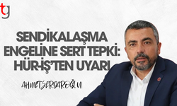 Hür-İş’ten emekçi düşmanlarına uyarı