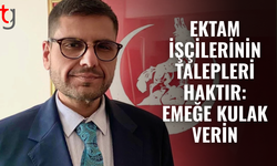 Ektam işçilerinin haklı taleplerine destek çağrısı