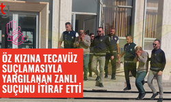 Öz kızına t*cavüz eden zanlı suçunu kabul etti
