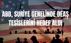 ABD’den Suriye’de DEAŞ’a peş peşe operasyonlar: 5 günde 5 hava saldırısı