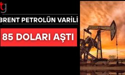 Brent petrolün varili vadeli piyasalarda 85 doları aştı