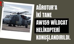 Ağrotur üssüne dün 2 "Wildcat" helikopteri konuşlandırıldı