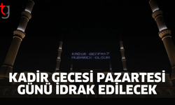 Kadir Gecesi pazartesi günü dualarla idrak edilecek