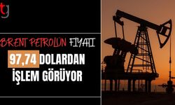 Brent petrolün varil fiyatı 97,74 dolardan işlem görüyor