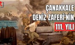 Çanakkale Deniz Zaferi'nin 111. yılı