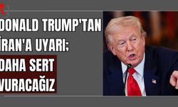 Donald Trump'tan İran'a uyarı: Önümüzdeki hafta daha sert vuracağız