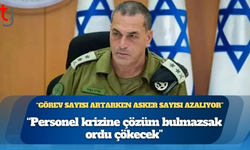 İsrail ordusunda personel krizi büyüyor