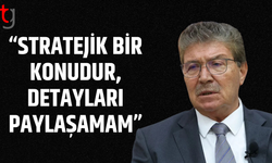 Üstel: “Stratejik gerekçeler var, tüm detaylar paylaşılmaz”