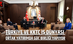 Türkiye ile KKTC iş dünyası ortak yatırımlarda buluşuyor
