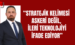 Çavuş: İTÜ projesi askeri değil, ileri teknoloji yatırımıdır